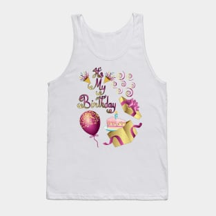 It's My Birthday Tank Top